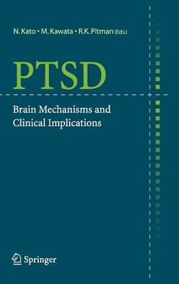 PTSD: Brain Mechanisms and Clinical Implications by N. Kato (English) Hardcover 