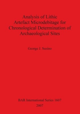 Susino - Analysis of Lithic Artefact Microdebitage for Chronological D - X555z