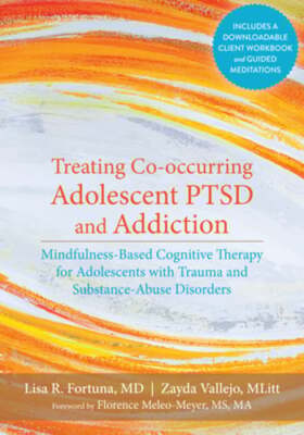 Treating Co-Occurring Adolescent PTSD and Addiction: Mindfulness-Based Cognitive