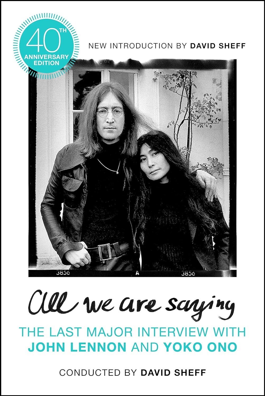 All We Are Saying: The Last Major Interview with John Lennon and Yoko Ono NEW