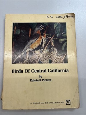 Birds Of Central California by Edwin Pickett (1971 TP) The Sacramento Bee