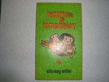 HAPPINESS IS HOMEMAKING By Ella May Miller *Excellent Condition*