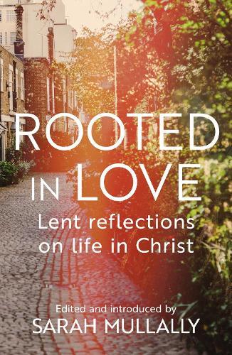 Thumbnail - Sarah Mullally Rooted In Love (taschenbuch)