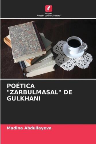 Potica "Zarbulmasal" de Gulkhani by Madina Abdullayeva Paperback Book - Picture 1 of 1