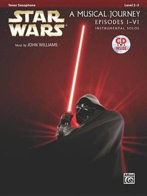 Star Wars Instrumental Solos (Movies I-VI): Tenor Sax, Book & CD: Tenor Sax, Boo