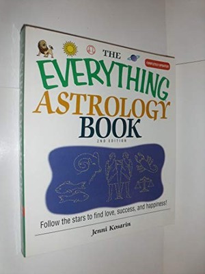 The Everything Astrology Book: Follo..., Kosarin, Jenni