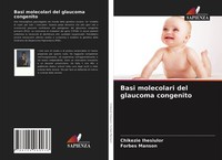 Basi Molecolari Del Glaucoma Congenito Chikezie Ihesiulor
