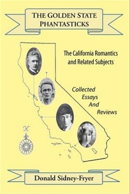 The Golden State Phantasticks: The California Romantics and Related Subjects (Co