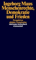 Menschenrechte, Demokratie Und Frieden Ingeborg Maus