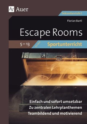 Escape Rooms für den Sportunterricht 5-13, Florian Bartl