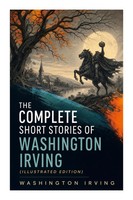 Washington Irving | The Complete Short Stories Of Washington Irving...