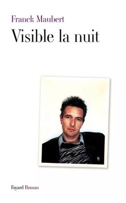 Nachtsichtbar, Franck Maubert