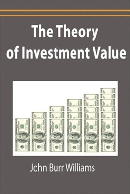 The Theory of Investment Value (Paperback or Softback)