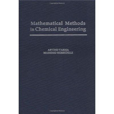 Mathematical Methods in Chemical Engineering (Topics in Chemical Engineering) b