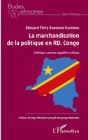Edouard Flory Kabongo Kapenda | La Marchandisation De La Politique En Rd. Congo