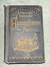 Product Image: Antique 1879 Book: Lives of the Catholic Heroes and Heroines of America