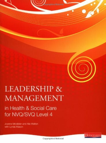 Leadership and Management in Health and Social Care: NVQ Level 4 By Dr Andrew T