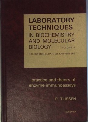 Laboratory Techniques in Biochemistry and Molecular Biology: VOL.15: Practice an
