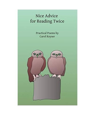Nice Advice for Reading Twice, Carol Keyser