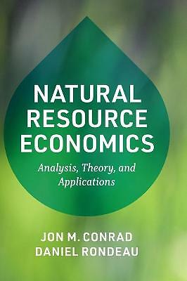 Natural Resource Economics Analysis, Theory, and Applications Conrad Rondeau