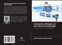 ScéNarios Cliniques En Oto-Rhino-Laryngologie Iqbal Hussain Udaipurwala