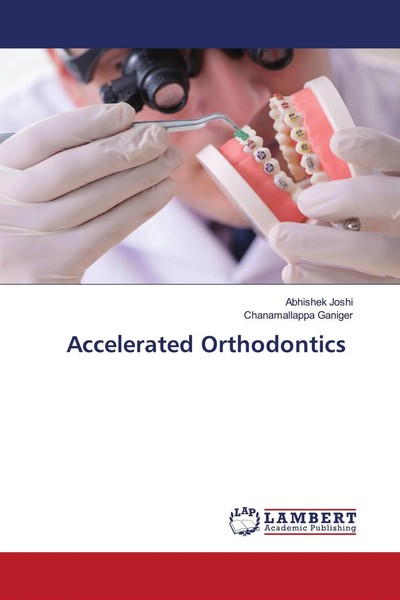 Abhishek Joshi (U. A.) | Accelerated Orthodontics | Taschenbuch | Englisch-image