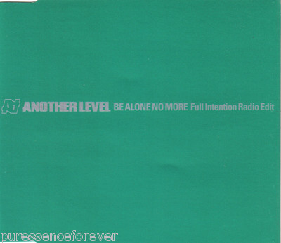 ANOTHER LEVEL - Be Alone No More (UK 1 Tk DJ CD Single)