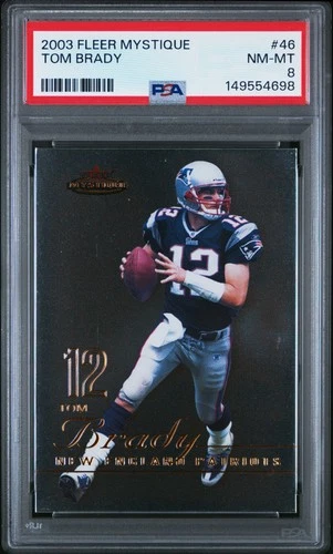 2003 FLEER MYSTIQUE #46 TOM BRADY PSA 8