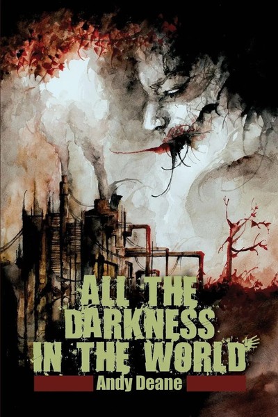 All The Darkness In The World | Andy Deane | Taschenbuch | Englisch | 2015-image
