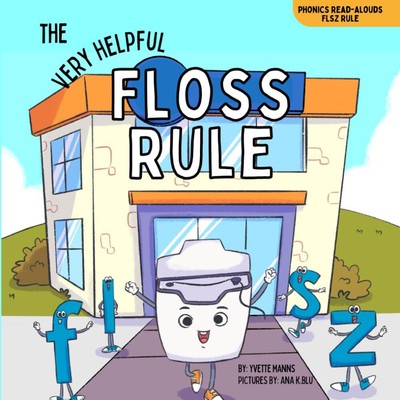 Yvette Manns The Very Helpful Floss Rule (Paperback) Phonics Read-Alouds