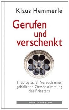Gerufen und Verschenkt: Theologischer Versuch einer ... | Buch | Zustand wie neu - Hemmerle, Klaus