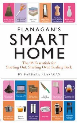 Flanagan's Smart Home: The 98 Essentials for- paperback, 9780761144601, Flanagan