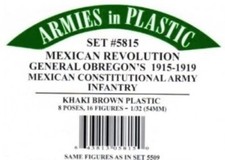 ARMIES IN PLASTIC 5815 MEXICAN REVOLUTION GENERAL OBREGON'S CONSTITUTIONAL ARMY