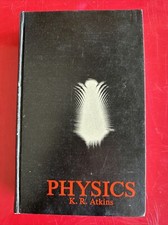 Physics by K.R. Atkins 1967 Particles Mechani...