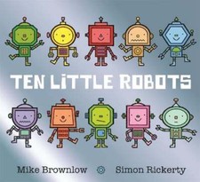 Ten Little Robots by Mike Brownlow: New