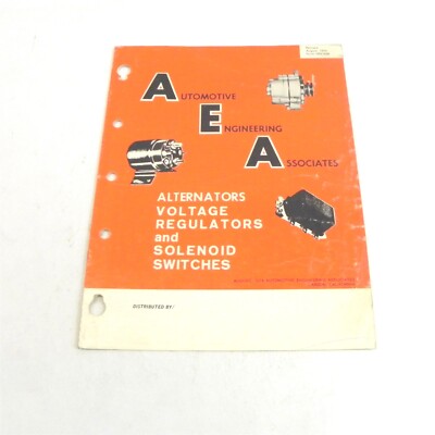 AEA AUTOMOTIVE ENGINEERING ASSOCIATES ALTERNATORS VOLTAGE REG. 1974 CATALOG USED