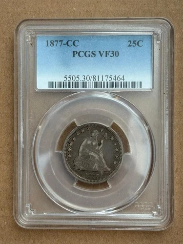 1877 CC  Liberty Seated Quarter PCGS VF 30 original coin