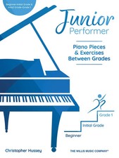 Junior Performer Piano Pieces Exercises Book 1 Beg to Grade 1 HL01740401