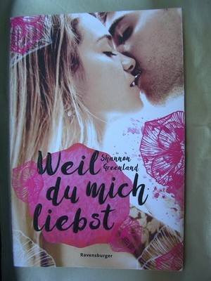 Weil du mich liebst Shannon Greenland Liebesroman Taschenbuch