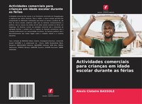 Actividades Comerciais Para CriançAs Em Idade Escolar Durante As FéRias Bassole