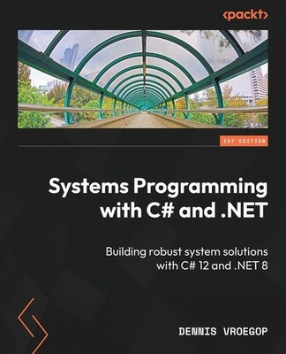 Systems Programming with C# and .NET | Dennis Vroegop | englisch
