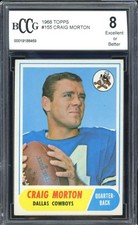 Craig Morton Rookie Card 1968 Topps #155 BGS BCCG 8. rookie card picture