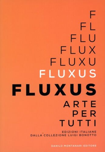 PETERLINI, Patrizio. et al. Fluxus. Arte per tutti. Montanari editore 2019 - Imagen 1 de 1