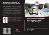 RéHabilitation ComplèTe De La Bouche - Une Approche Clinique Katyal (U. A.) Buch