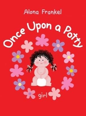 Alona Frankel Once Upon a Potty -- Girl (Kartonbuch) Once Upon a Potty