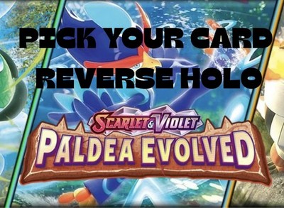 Pokemon Paldea Evolved: Pick Your Card - Reverse Holo Near Mint TCG