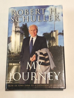 My Journey by Robert H. Schuller Hard Cover Book Hand SIGNED
