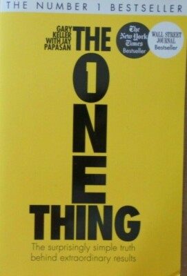 THE ONE THING - GARY KELLER - JAY PAPASAN - ED. JOHN MURRARY - ANNO2013