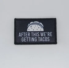 After This We're Getting Tacos Funny Taco Lover Printed Hook and Loop Patch