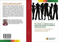 De Menor A Adolescente: O Papel Da Escola Na PolíTica Socioeducativa Paulo Ferna